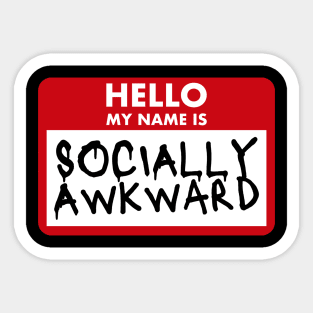 Hello My Name Is Socially Awkward Sticker